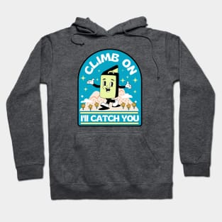 Climb On I'll Catch You Bouldering Crash Pad Hoodie